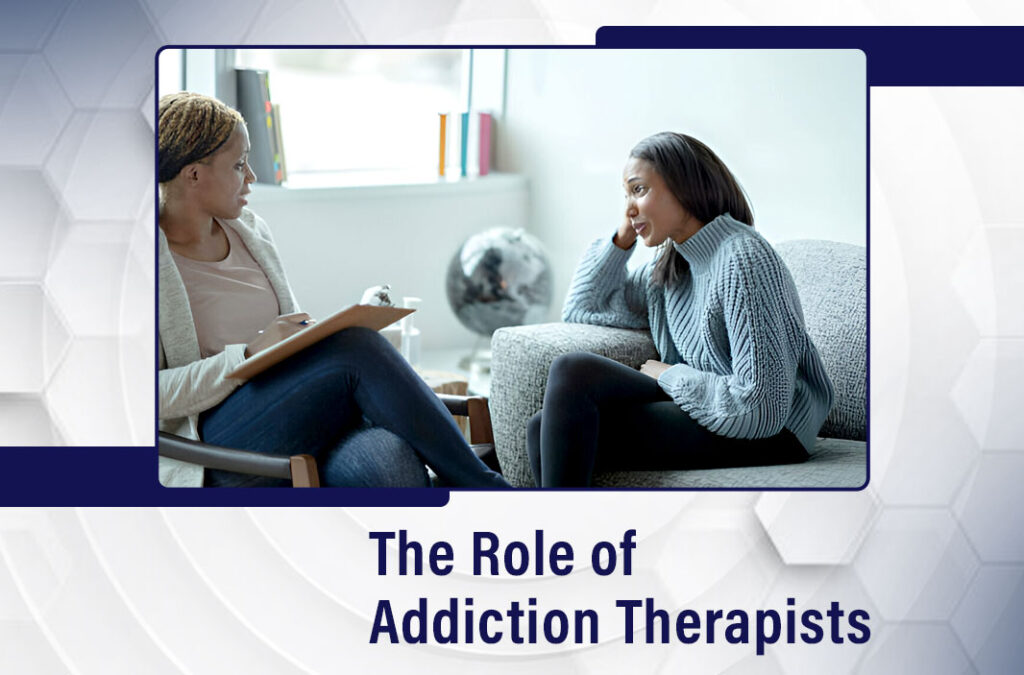 importance of addiction therapists for during rehablitation process - bright point md